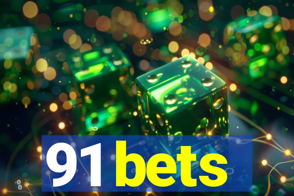 91 bets